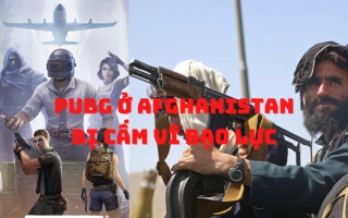 PUBG ở Afghanistan bị cấm vì bạo lực